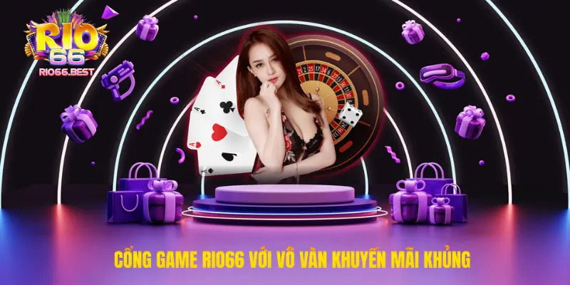 Cổng game Rio66 với vô vàn khuyến mãi khủng